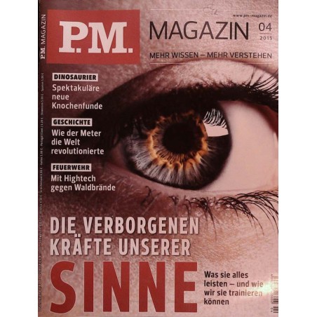 P.M. Ausgabe April 4/2015 - Die verborgenen Kräfte unserer Sinne