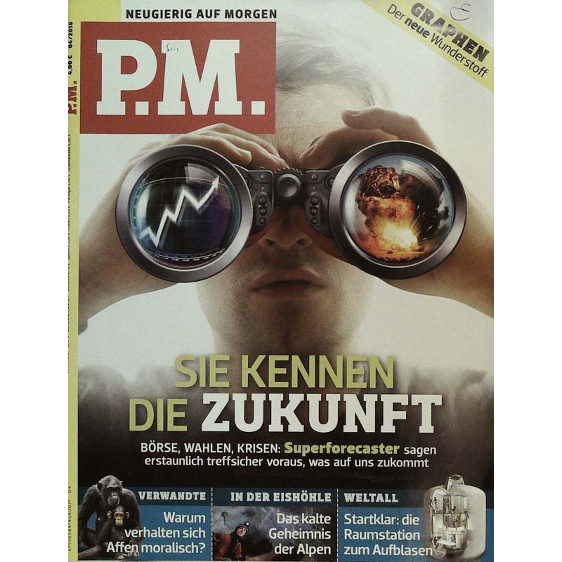 P.M. Ausgabe April 4/2016 - Sie kennen die Zukunft