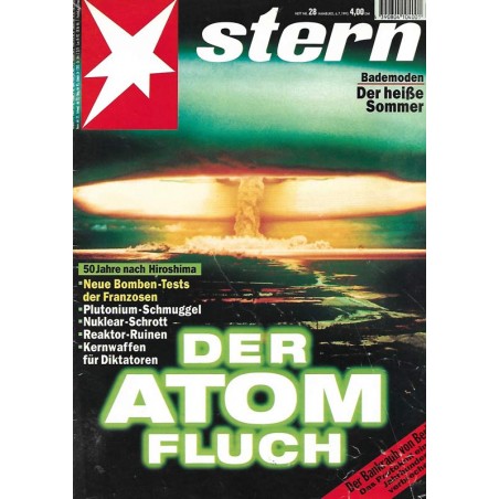 stern Heft Nr.28 / 6 Juli 1995 - Der Atom Fluch
