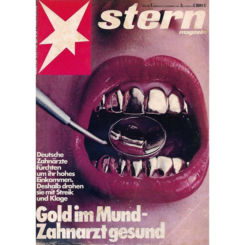 stern Heft Nr.1 / 30 Dezember 1981 - Gold im Mund, Zahnarzt gesund