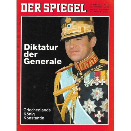 Der Spiegel Nr.21 / 15 Mai 1967 - Diktatur der Generale