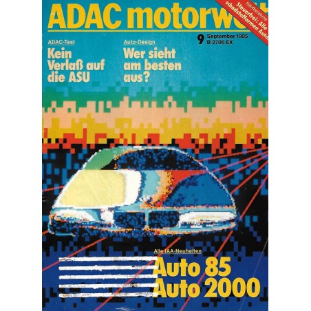 ADAC Motorwelt Heft.9 / September 1985 - Auto 85 - Auto 2000