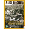 Rudi Michel / Deutschland ist Weltmeister!