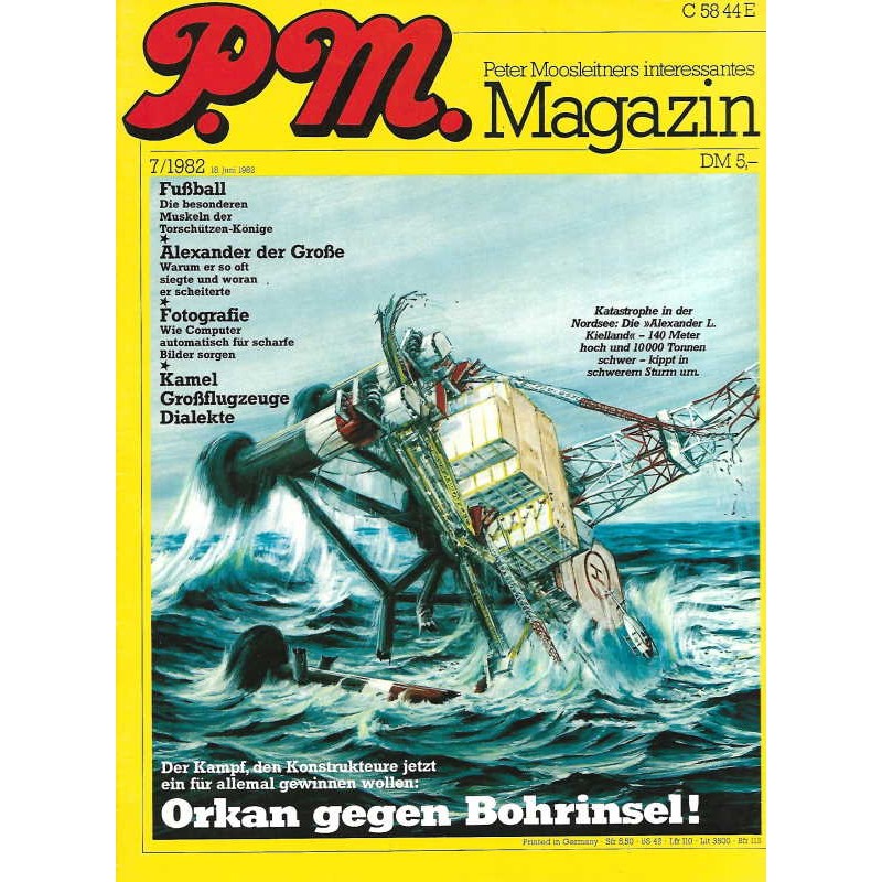 P.M. Ausgabe Juli 7/1982 - Orkan gegen Bohrinsel
