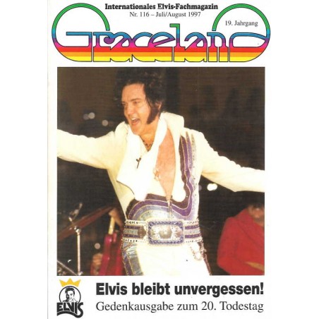 Graceland Nr.116 Juli/August 1997 - Elvis bleibt unvergessen!