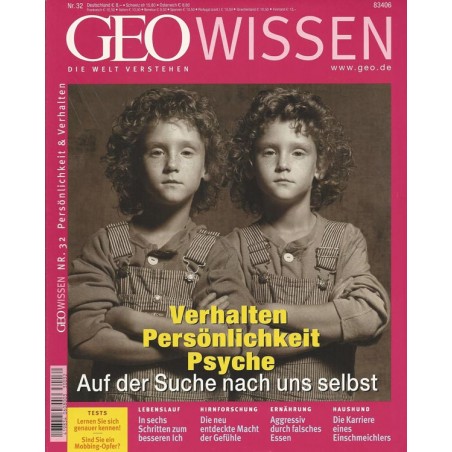 Geo Wissen Nr. 32/2003 - Verhalten, Persönlichkeit, Psyche