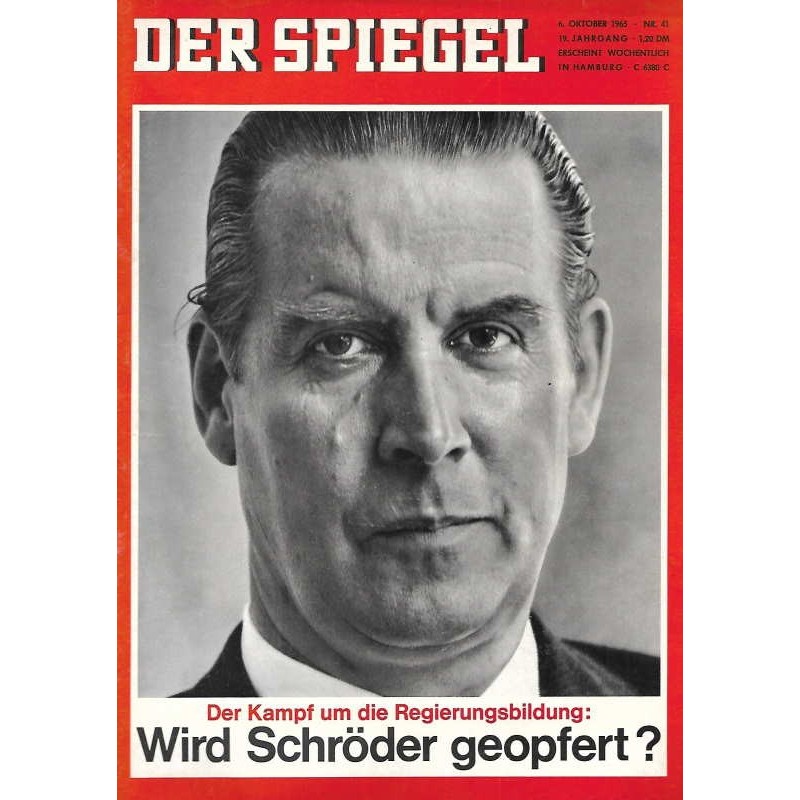 Der Spiegel Nr.41 / 6 Oktober 1965 - Wird Schröder geopfert?