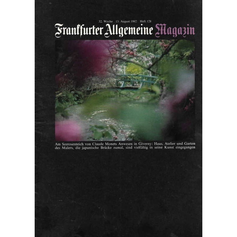 Frankfurter Allgemeine Magazin Heft 128 / Aug. 1982 - Claude Monets