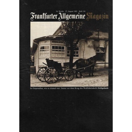 Frankfurter Allgemeine Magazin Heft 130 / Aug. 1982 - Ostpreußen