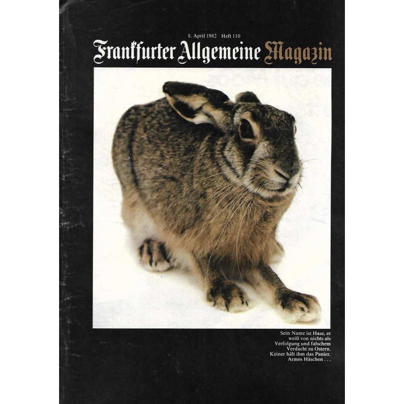 Frankfurter Allgemeine Magazin Heft 110 / April 1982 - Hase