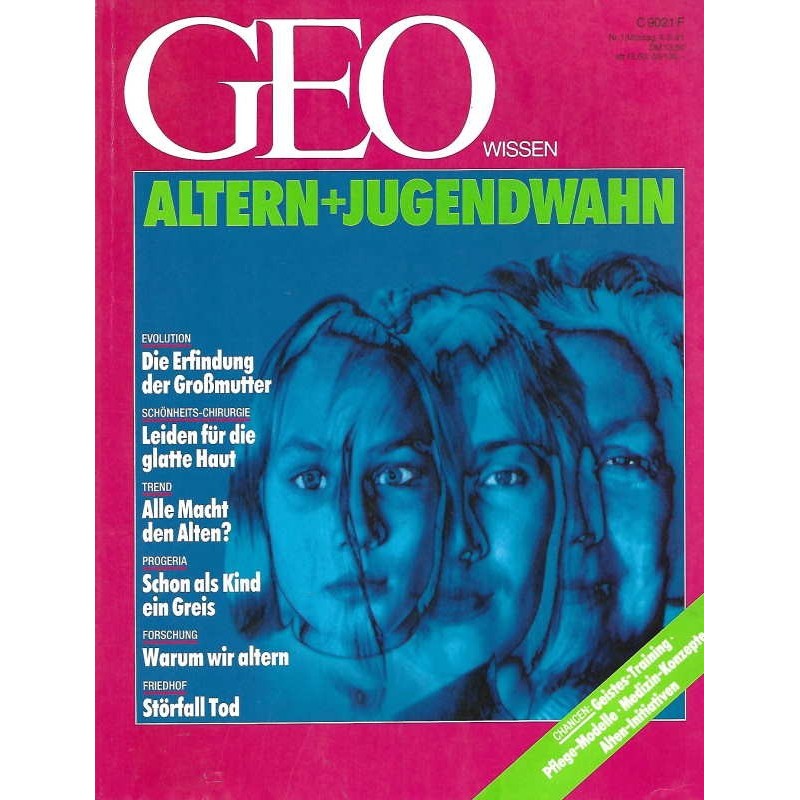 Geo Wissen Nr. 1/1991 - Altern + Jugendwahn