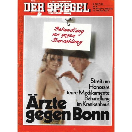 Der Spiegel Nr.8 / 14 Februar 1977 - Ärzte gegen Bonn