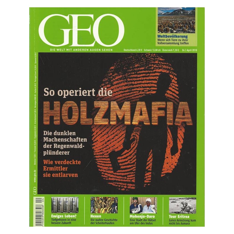 Geo Nr. 4 / April 2010 - So operiert die Holzmafia