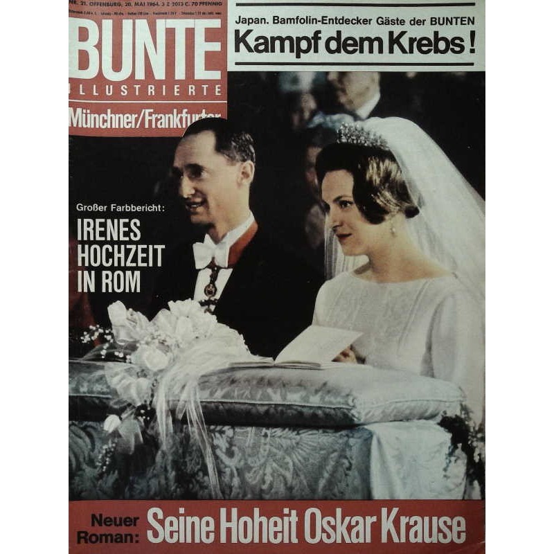 Bunte Illustrierte Nr.21 / 20 Mai 1964 - Irenes Hochzeit in Rom