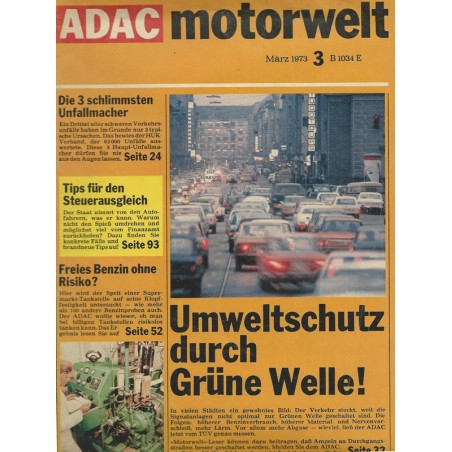 ADAC Motorwelt Heft.3 / März 1973 - Umweltschutz durch Grüne Welle!