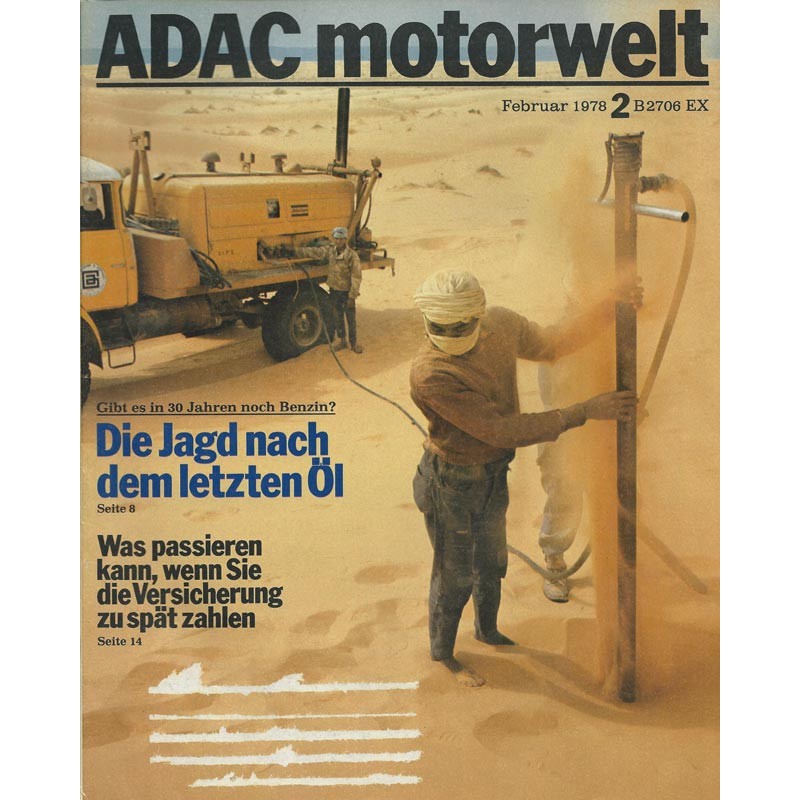ADAC Motorwelt Heft.2 / Februar 1978 - Die Jagd nach dem letzten Öl
