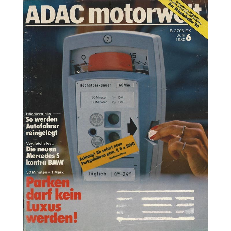 ADAC Motorwelt Heft.6 / Juni 1980 - Parken darf kein Luxus werden!