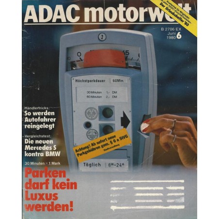 ADAC Motorwelt Heft.6 / Juni 1980 - Parken darf kein Luxus werden!
