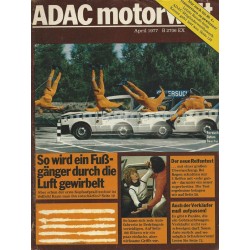 ADAC Motorwelt Heft.4 / April 1977 - So wird ein Füßgänger durch die Luft gewirbelt