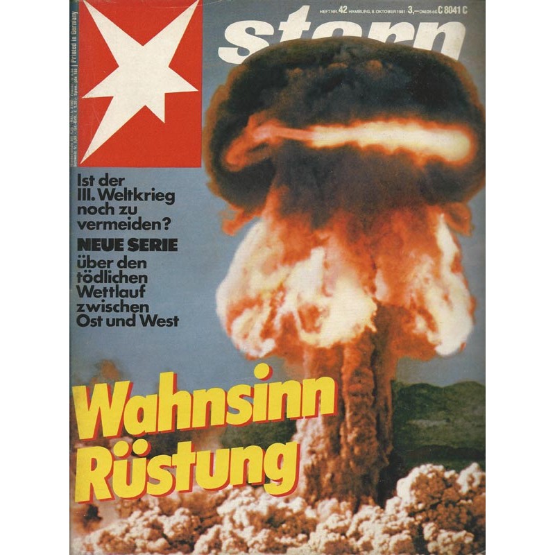 stern Heft Nr.42 / 8 Oktober 1981 - Wahnsinn Rüstung