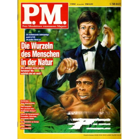 P.M. Ausgabe Juli 7/1992 - Die Wurzel des Menschen...