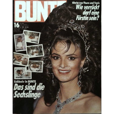 BUNTE Nr.16 / 10 April 1986 - Gloria von Thurn und Taxis