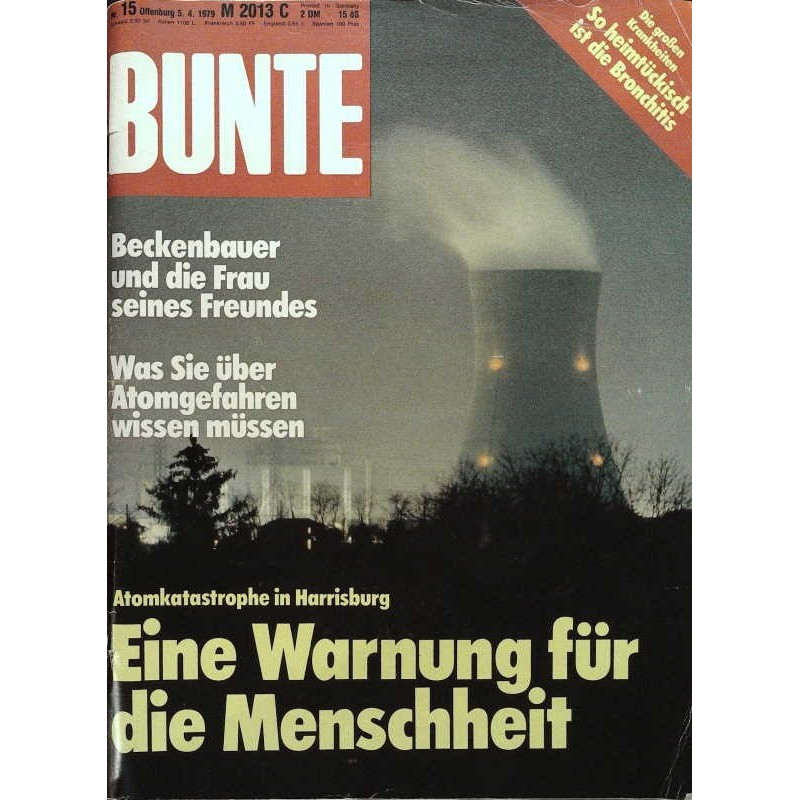 BUNTE Nr.15 / 5 April 1979 - Atomkatastrophe in Harrisburg