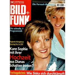 Bild und Funk Nr. 24 / 19 bis 25 Juni 1999 - Sophie & Diana