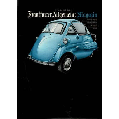 Frankfurter Allgemeine Heft 83 / Oktober 1981 - BMW Isetta