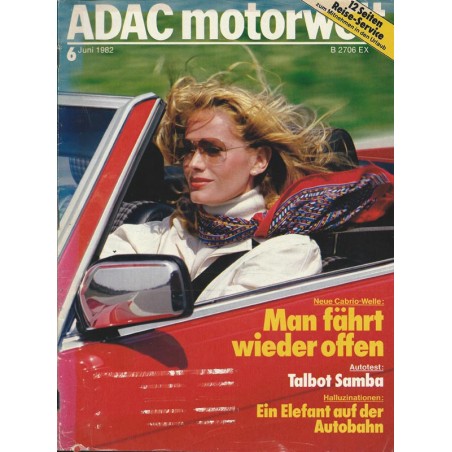 ADAC Motorwelt Heft.6 / Juni 1982 - Man fährt wieder offen