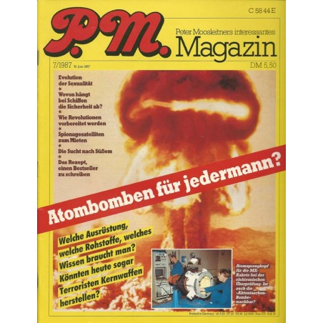 P.M. Ausgabe Juli 7/1987 - Atombomben für jedermann?