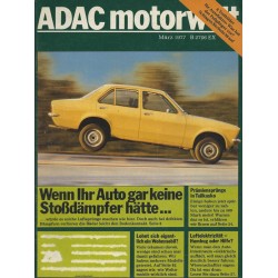 ADAC Motorwelt Heft.3 / März 1977 - Wenn ihr Auto gar keine Stoßdämpfer hätte