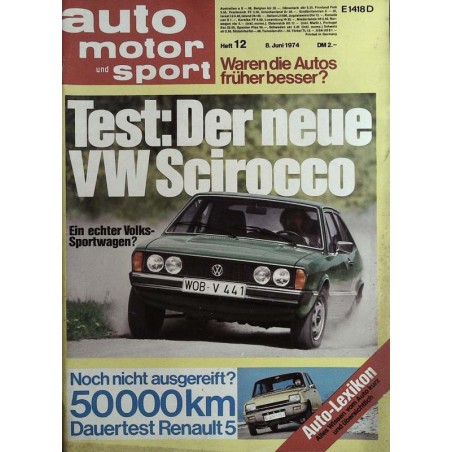 auto motor & sport Heft 12 / 8 Juni 1974 - Der neue VW Scirocco