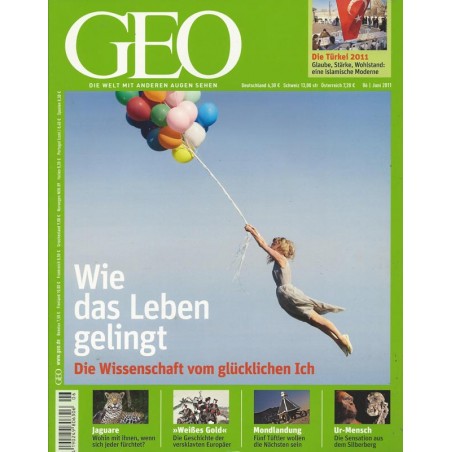 Geo Nr. 6 / Juni 2011 - Wie das Leben gelingt
