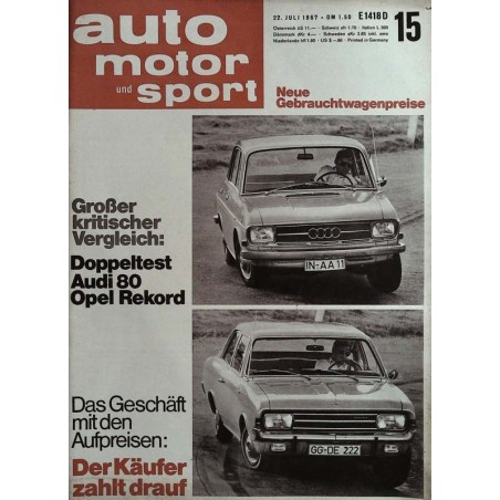 auto motor & sport Heft 15 / 22 Juli 1967 - Audi 80 & Opel Rekord
