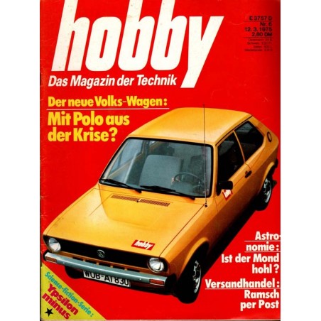 Hobby Nr.6 / 12 März 1975 - Der neue Volks-Wagen Hobby Nr.6 / 12 März 1975 - Der neue Volks-Wagen