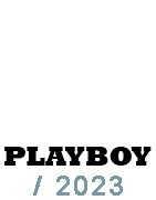 Playboy Magazine 2023 / Covergirls: Cecilia Asoro, Carolina Cardoso uvm.